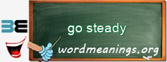 WordMeaning blackboard for go steady